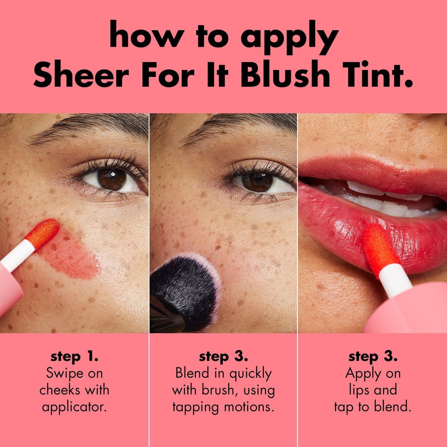 3 Steps to how apply Sheer For It on your  Cheeks and Lips